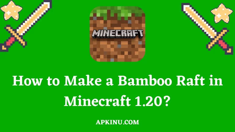 How to Make a Bamboo Raft in Minecraft 1.20?
