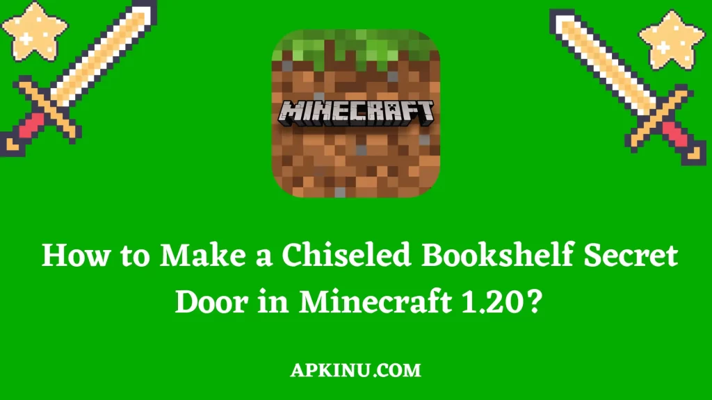How to Make a Chiseled Bookshelf Secret Door in Minecraft 1.20?