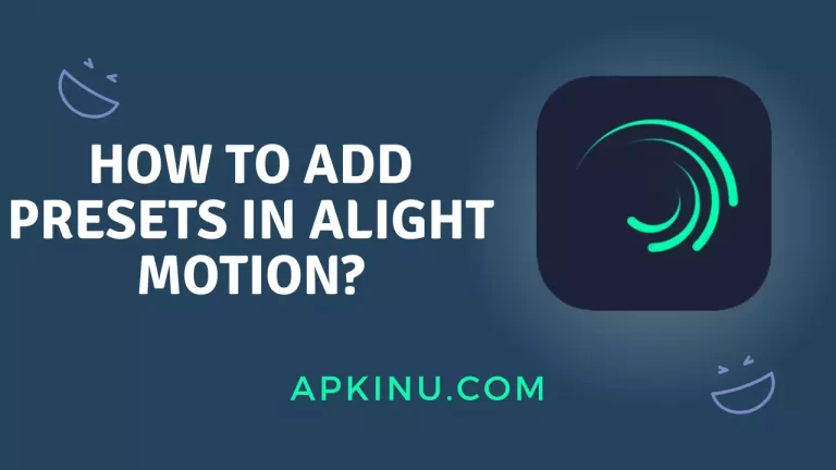 How To Add Presets In Alight Motion?