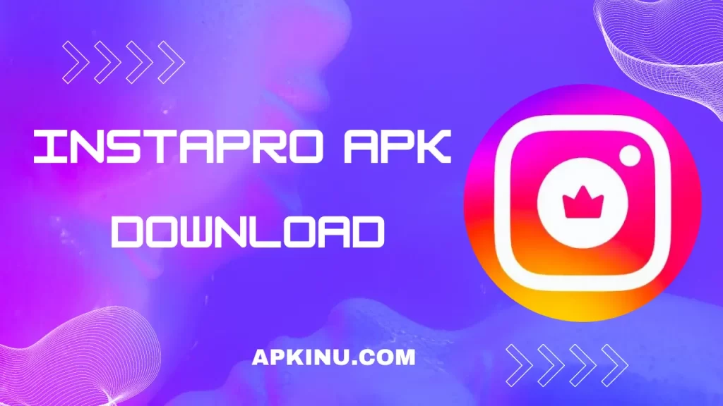 Instapro apk Download Latest Version