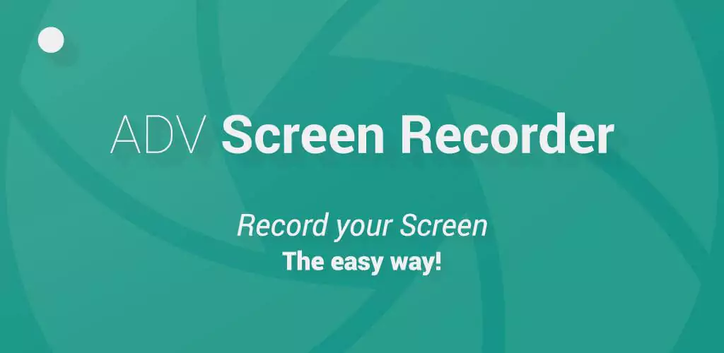 ADV Screen Recorder Mod APK Download Latest Version