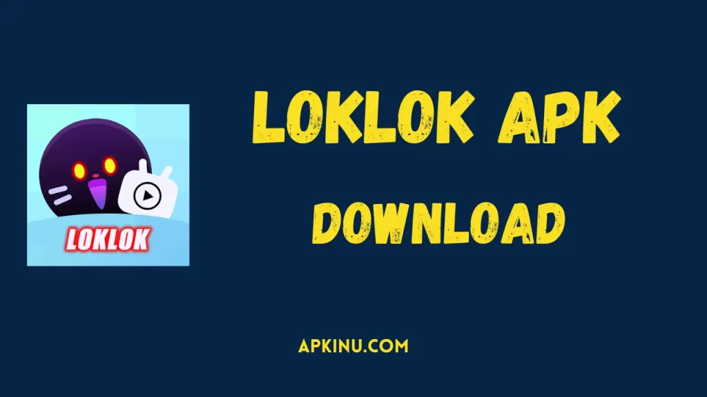 Loklok APk Download Latest Version 