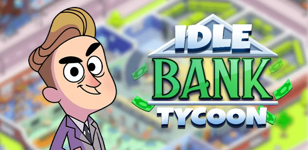 Idle Bank Tycoon MOD APK (Unlimited Money) Download