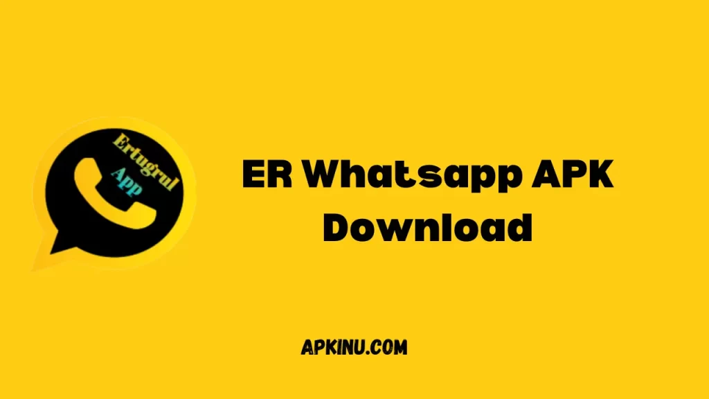 ER Whatsapp APK Download Latest Version 