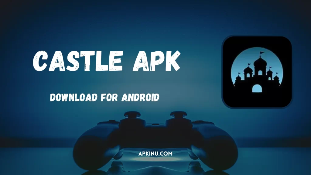 Castle APK Latest Version Download 